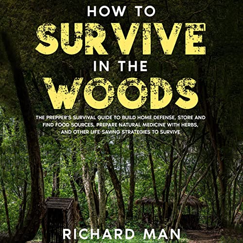 How to Survive in the Woods Audiobook By Richard Man cover art