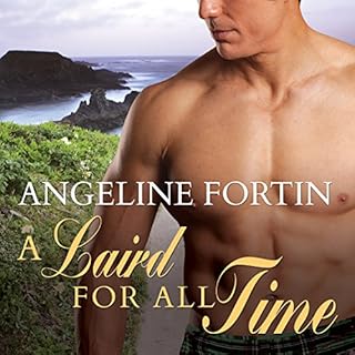 A Laird for All Time: A Laird for All Time, Book 1 Audiobook By Angeline Fortin cover art