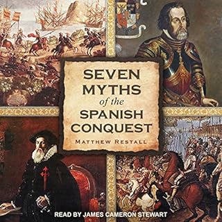 Seven Myths of the Spanish Conquest Audiolibro Por Matthew Restall arte de portada