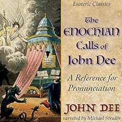 The Enochian Calls of John Dee Audiolibro Por John Dee arte de portada