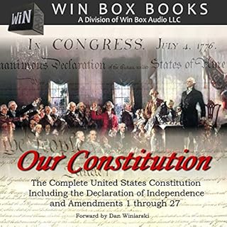 Our Constitution: The Complete United States Constitution Audiolibro Por Win Box Audio arte de portada