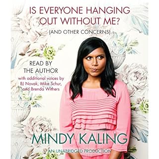 Is Everyone Hanging Out Without Me? (And Other Concerns) Audiobook By Mindy Kaling cover art