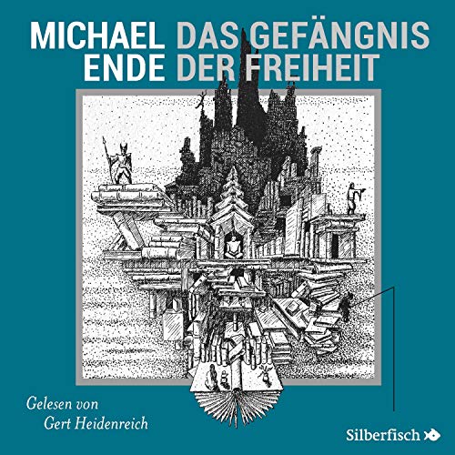 Das Gef&auml;ngnis der Freiheit Audiobook By Michael Ende cover art