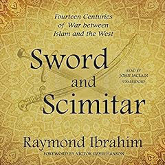 Sword and Scimitar Audiolibro Por Raymond Ibrahim, Victor Davis Hanson - foreword arte de portada