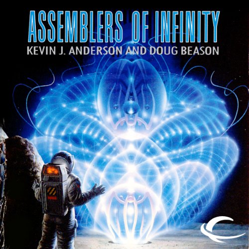 Assemblers of Infinity Audiobook By Kevin J. Anderson, Doug Beason cover art
