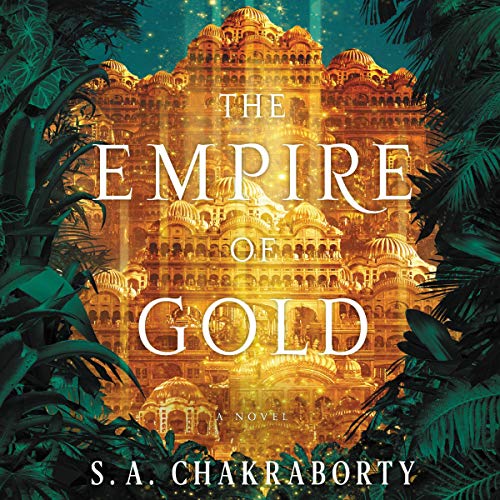 The Empire of Gold: A Novel Audiolibro Por S. A. Chakraborty arte de portada