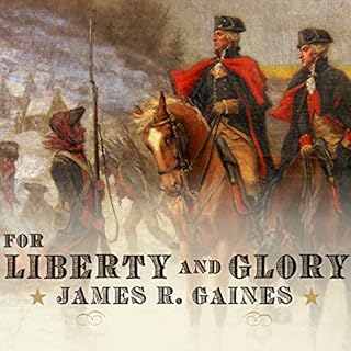 For Liberty and Glory Audiolibro Por James R. Gaines arte de portada