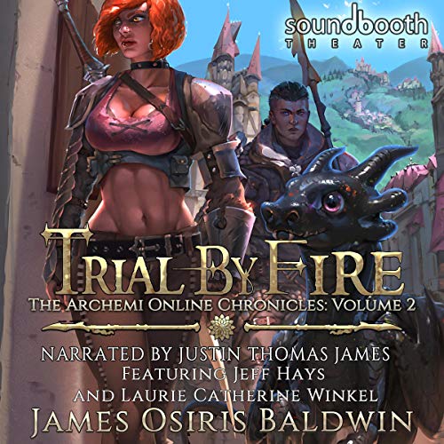 Trial by Fire: A LitRPG Dragonrider Adventure Audiobook By James Osiris Baldwin cover art