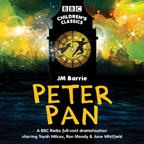 Peter Pan (BBC Children's Classics) Audiolibro Por J. M. Barrie arte de portada