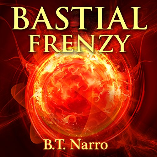 Bastial Frenzy Audiobook By B. T. Narro cover art