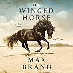 The Winged Horse Audiobook By Max Brand cover art