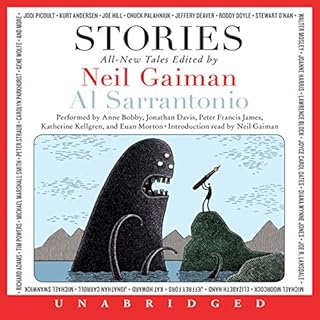 Stories Audiobook By Neil Gaiman - author/editor, Al Sarrantonio - editor, Joe Hill, Joanne Harris, Richard Adams, Jeffery De