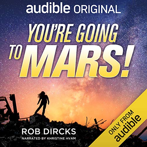 You're Going to Mars! Audiobook By Rob Dircks cover art