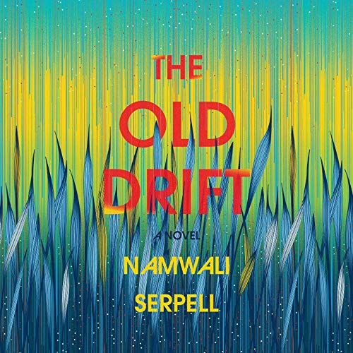 The Old Drift Audiolibro Por Namwali Serpell arte de portada