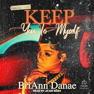 Keep You to Myself Audiolibro Por BriAnn Danae arte de portada