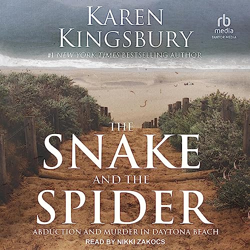 The Snake and the Spider Audiobook By Karen Kingsbury cover art