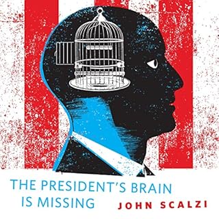 The President's Brain Is Missing Audiolibro Por John Scalzi arte de portada