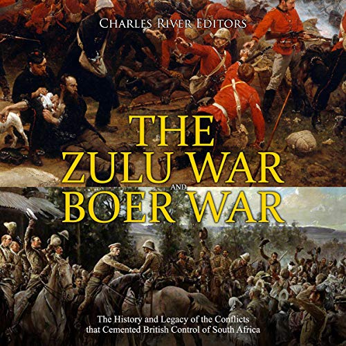 The Zulu War and Boer War Audiolibro Por Charles River Editors arte de portada