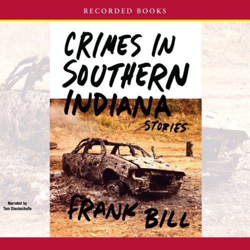 Crimes in Southern Indiana Audiolibro Por Frank Bill arte de portada