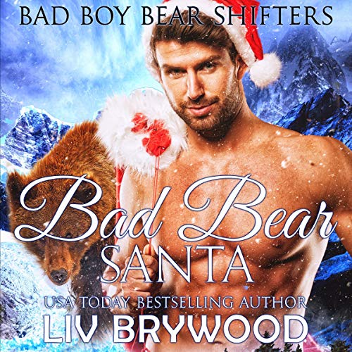 Bad Bear Santa Audiobook By Liv Brywood cover art