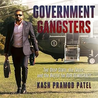 Government Gangsters Audiobook By Kash Pramod Patel cover art