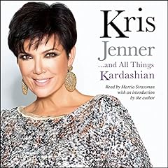 Kris Jenner...and All Things Kardashian Audiolibro Por Kris Jenner arte de portada