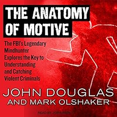 The Anatomy of Motive Audiolibro Por John Douglas, Mark Olshaker arte de portada