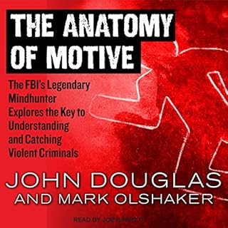 The Anatomy of Motive Audiobook By John Douglas, Mark Olshaker cover art