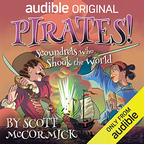Pirates! Scoundrels Who Shook the World Audiolibro Por Scott McCormick arte de portada