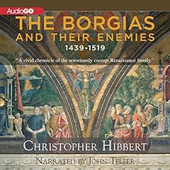 The Borgias and Their Enemies Audiolibro Por Christopher Hibbert arte de portada