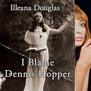 I Blame Dennis Hopper Audiolibro Por Illeana Douglas arte de portada