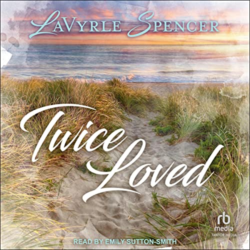 Twice Loved Audiobook By LaVyrle Spencer cover art