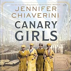 The Canary Girls Audiolibro Por Jennifer Chiaverini arte de portada