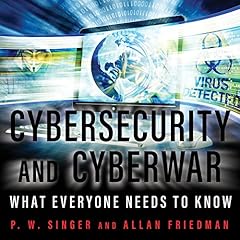 Cybersecurity and Cyberwar Audiolibro Por P. W. Singer, Allan Friedman arte de portada