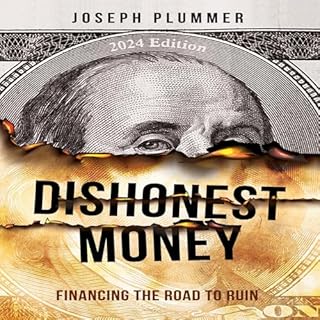 Dishonest Money: Financing the Road to Ruin cover art