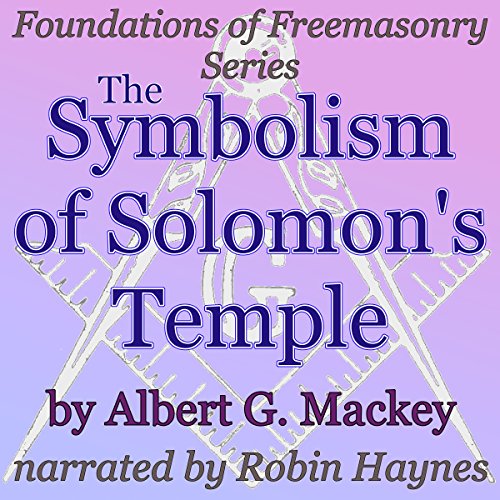 The Symbolism of Solomon's Temple Audiolibro Por Albert G. Mackey arte de portada