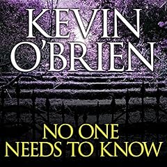 No One Needs to Know Audiolibro Por Kevin O'Brien arte de portada