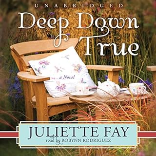 Deep Down True Audiobook By Juliette Fay cover art