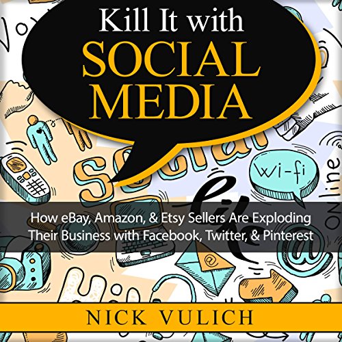 Kill It with Social Media Audiolibro Por Nick Vulich arte de portada