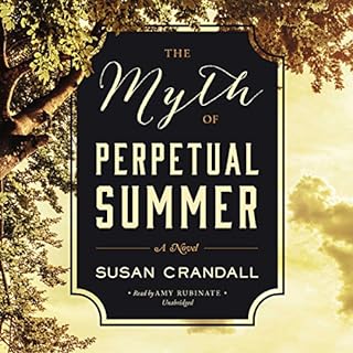 The Myth of Perpetual Summer Audiobook By Susan Crandall cover art