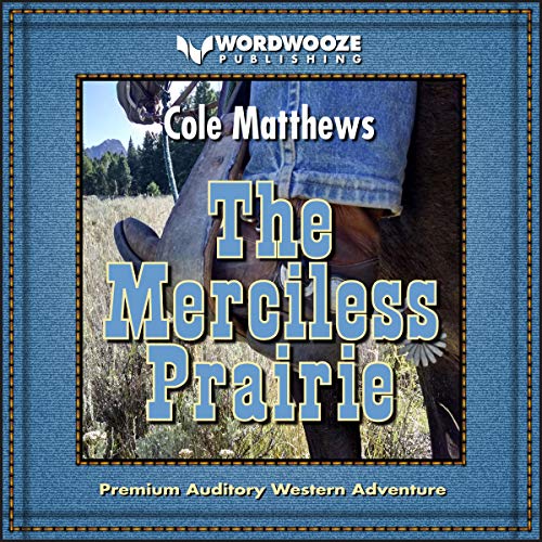 The Merciless Prairie Audiolibro Por Cole Matthews arte de portada