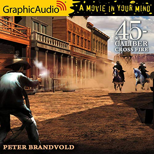 Cross Fire [Dramatized Adaptation] Audiobook By Peter Brandvold cover art