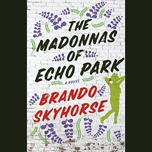 The Madonnas of Echo Park Audiolibro Por Brando Skyhorse arte de portada