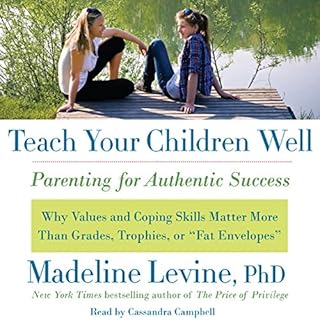 Teach Your Children Well Audiobook By Madeline Levine PhD cover art