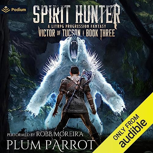 Spirit Hunter: A LitRPG Progression Fantasy Audiobook By Plum Parrot cover art