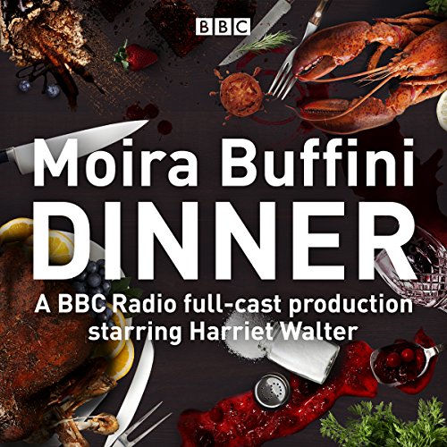 Dinner Audiobook By Moira Buffini cover art