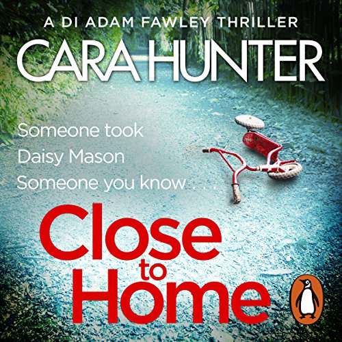 Close to Home Audiobook By Cara Hunter cover art