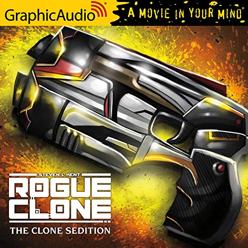 The Clone Sedition [Dramatized Adaptation] Audiobook By Steven L. Kent cover art
