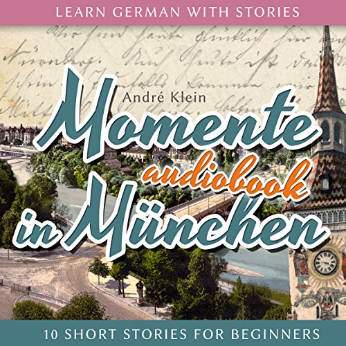 Momente in M&uuml;nchen Audiolibro Por Andr&eacute; Klein arte de portada