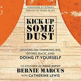 Kick Up Some Dust Audiolibro Por Bernie Marcus arte de portada